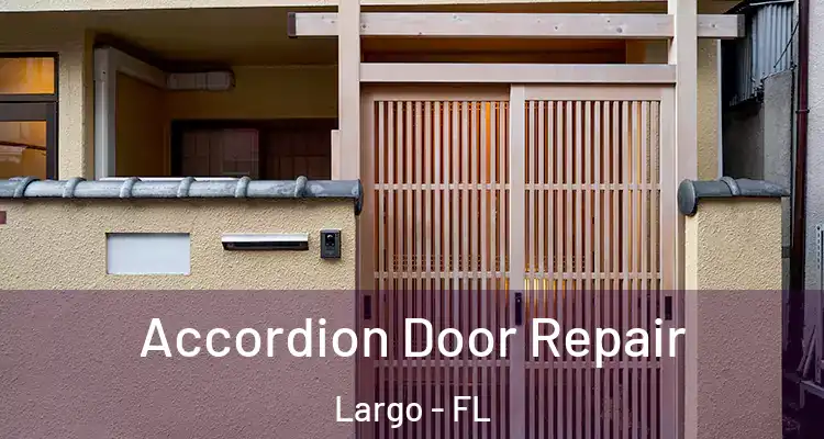 Accordion Door Repair Largo - FL