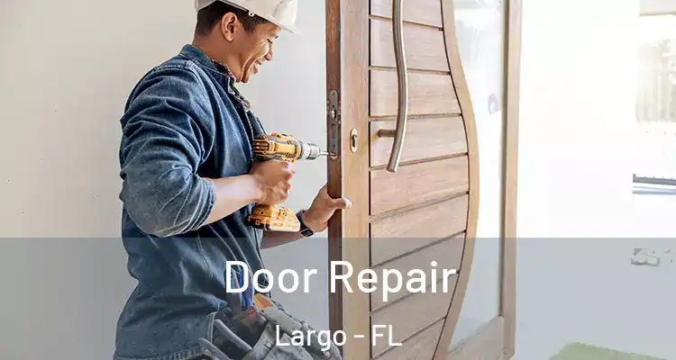 Door Repair Largo - FL