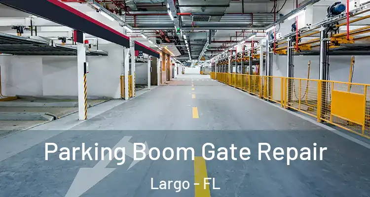 Parking Boom Gate Repair Largo - FL
