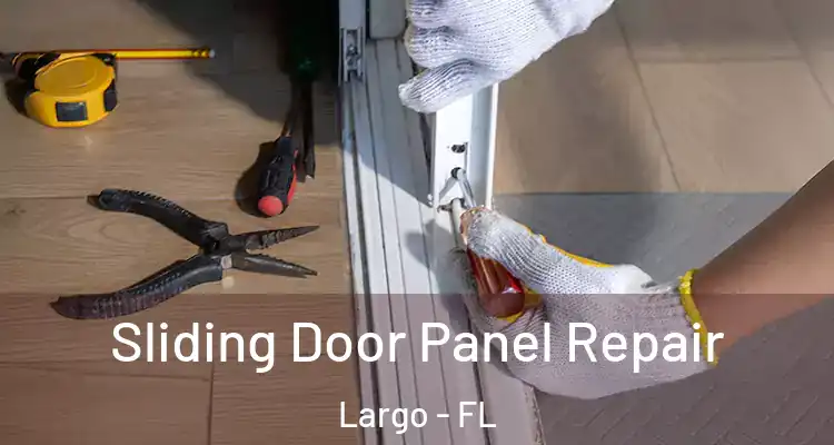 Sliding Door Panel Repair Largo - FL