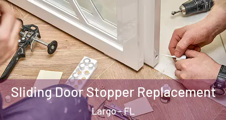 Sliding Door Stopper Replacement Largo - FL